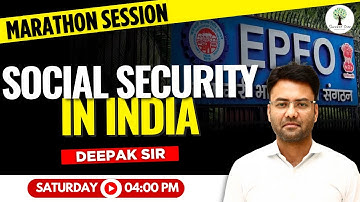 UPSC EPFO APFC 2025 | Marathon Session | Social Security in India | by Deepak Thakur