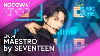 SEVENTEEN - MAESTRO | Show! Music Core EP854 | KOCOWA 