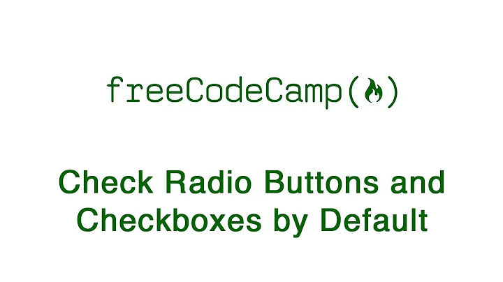 Basic HTML and HTML5 Check Radio Buttons and Checkboxes by Default freeCodeCamp