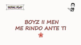 Me rindo ante ti - Boyz II Men (Karaoke)