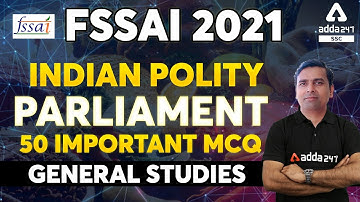 FSSAI Recruitment 2021 | Indian Polity | Parliament 50 Important MCQs