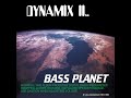 Dynamix II - Bass Planet [FULL ALBUM]