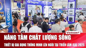 Thiết bị gia dụng thông minh nâng tầm cuộc sống tại Triển lãm IEAE 2025