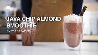 Savor this Rich Java Chip Almond Smoothie! | How to Make Java Chip Almond Smoothie | TOP Creamery