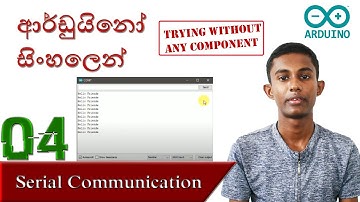 Sinhala Arduino Tutorial - 04   |   Serial Communication