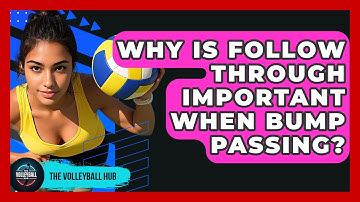 Why Is Follow Through Important When Bump Passing? - The Volleyball Hub