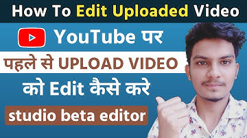 How to use youtube studio beta video editor 2020 l How to edit uploaded youtube video hindi