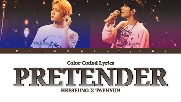 [Special Video] HEESEUNG X TAEHYUN - "PRETENDER" - Color Coded Lyrics (Kan/Rom/Pt-Br)