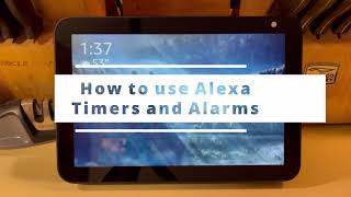 How to use Alexa - Timers & Alarms