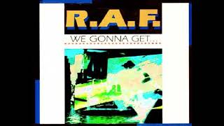 Download Lagu R.A.F. - We Gonna Get (Atmosphere Mix) (1991) MP3