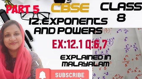 Exponents and powers chapter 12 CBSE maths class 8 Ex:12.1 q:6,7 in Malayalam
