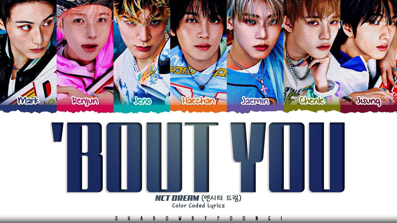 NCT DREAM ''Bout You' Lyrics (엔시티 드림 나의 소나기 가사) [Color Coded Han_Rom_Eng] | ShadowByYoongi