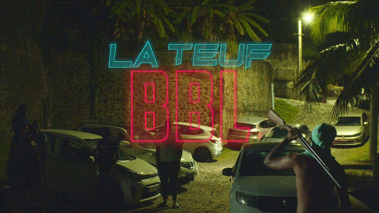 LA TEUF - BBL  CLIP OFFICIEL