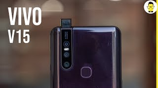 Vivo V15 review: the V15 Pro never looked better! comparison with Redmi Note 7 Pro & Galaxy A50