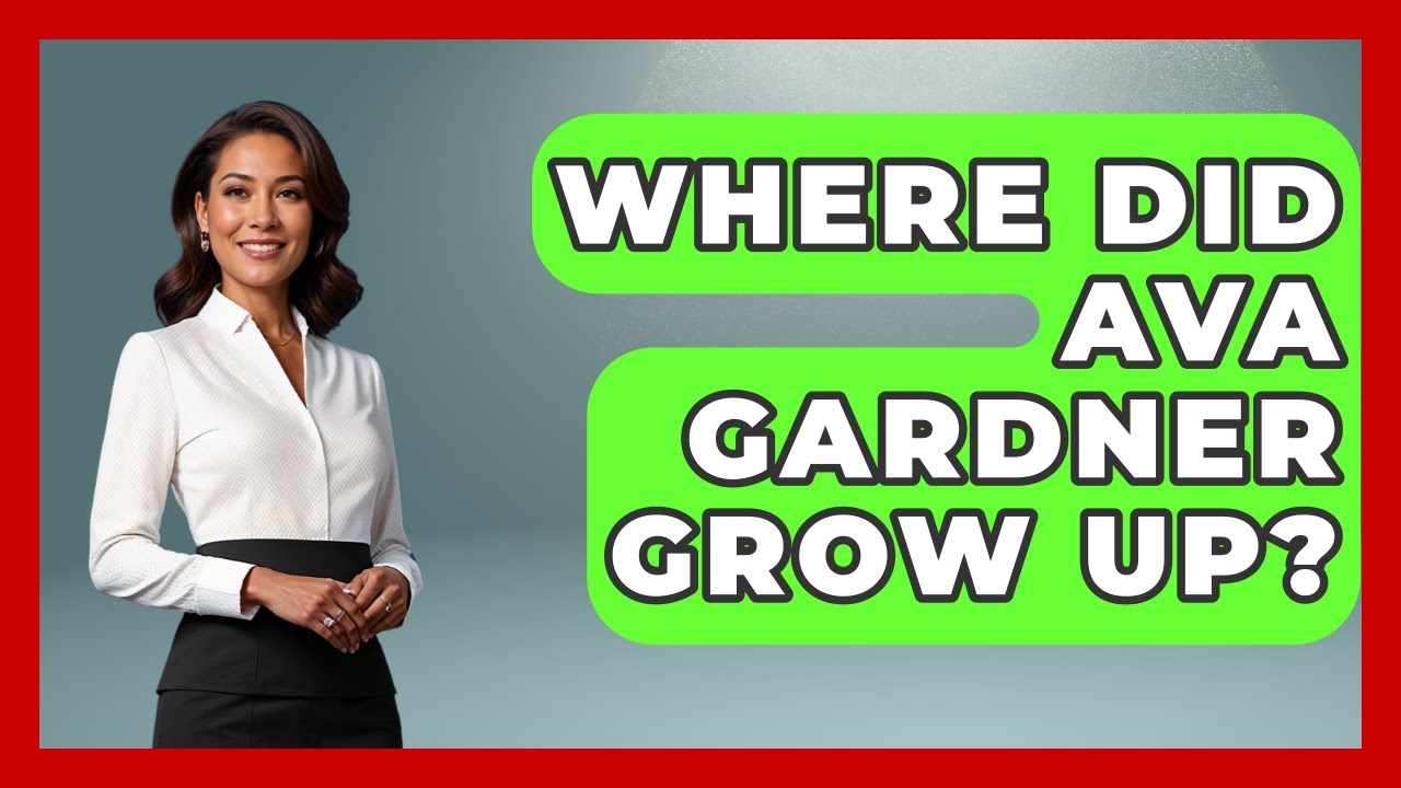 Where Did Ava Gardner Grow Up? - Famous Movies Club