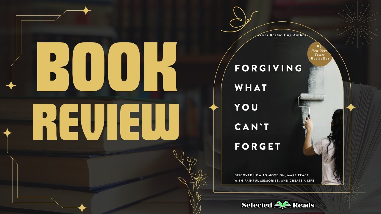 Forgiving What You Can’t Forget Review - YouTube