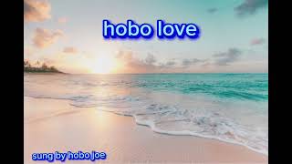 Hobo Love (written by Crypts, sung by hobo joe)