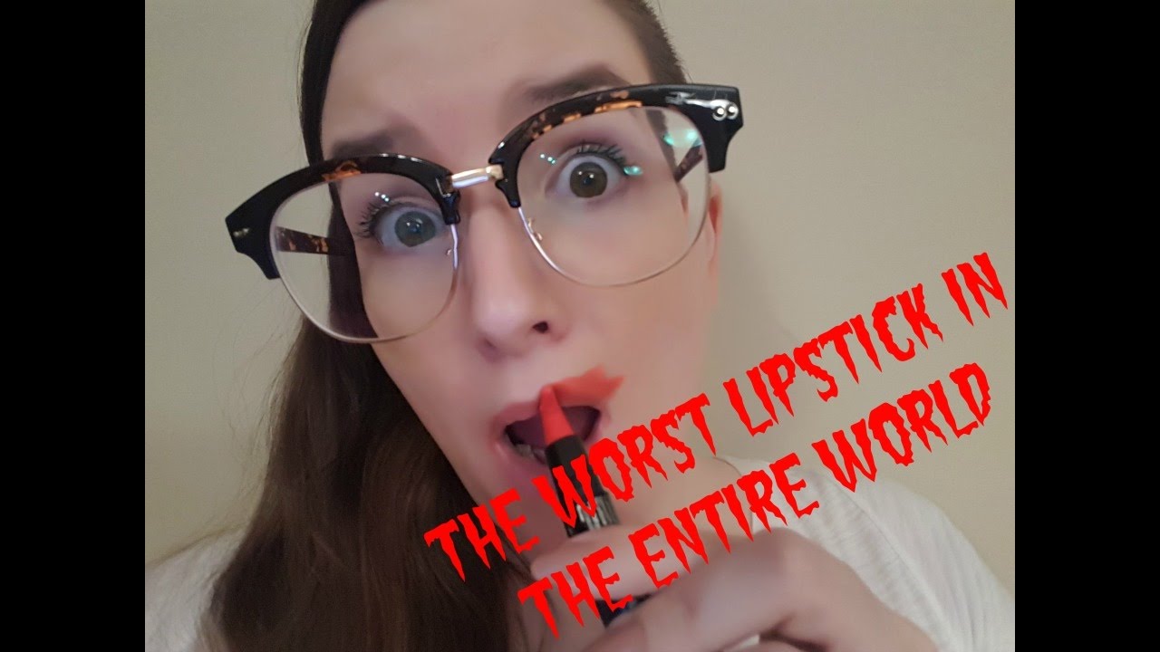 The Worst Lipstick in the ENTIRE World! MUST SEE YouTube