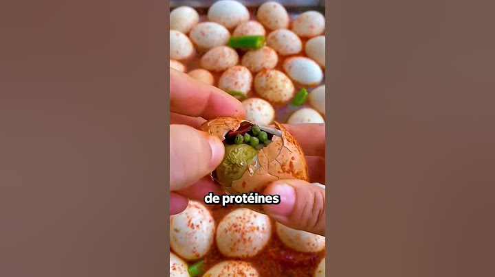 Pourquoi Les Chinois Mangent-ils Des Œufs Fécondés ?