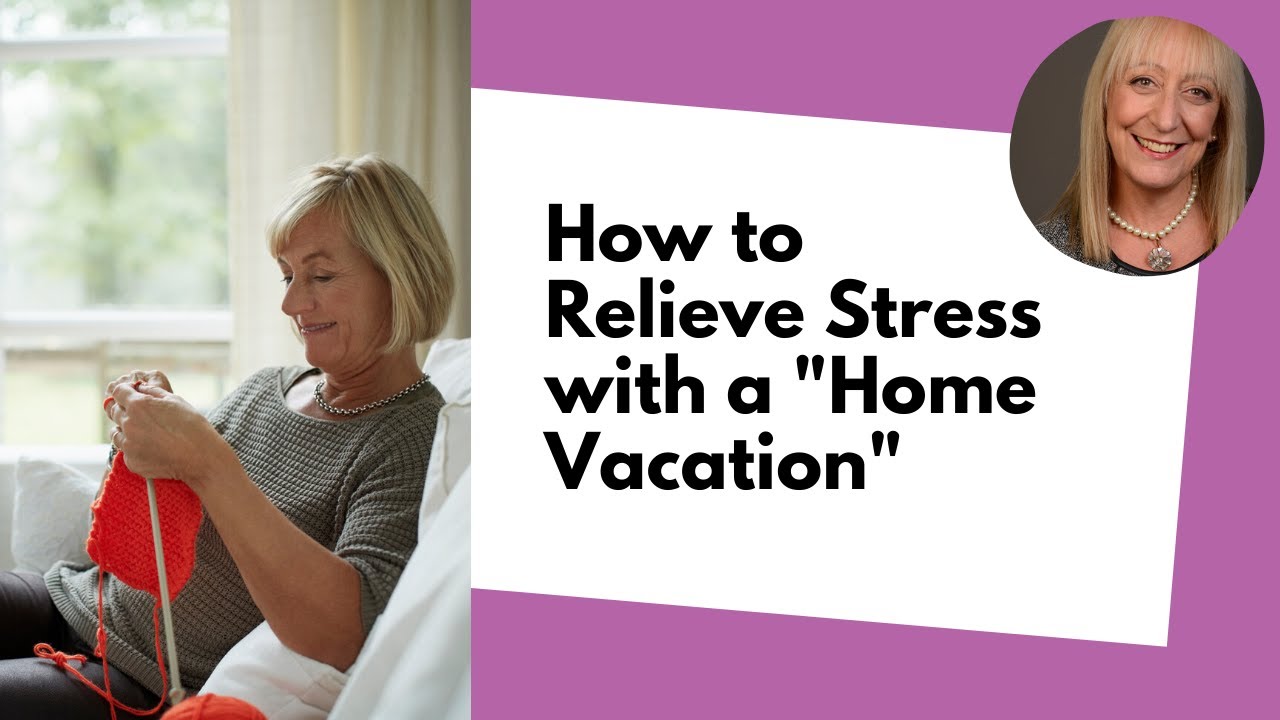 How To Relax and Relieve Stress With A Home Retreat