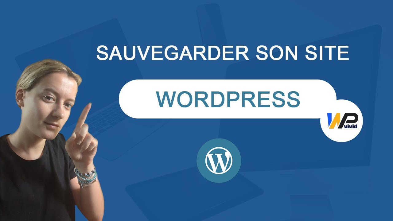 Sauvegarder et restaurer son site Wordpress avec Wpvivid Backup - YouTube