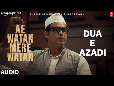 Dua E Azaadi (Audio): Sara Ali Khan | Javed Ali, Swaroop Khan, Shashi | Ae Watan Mere Watan