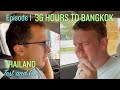 Journey to THAILAND | 36 hours to BANGKOK