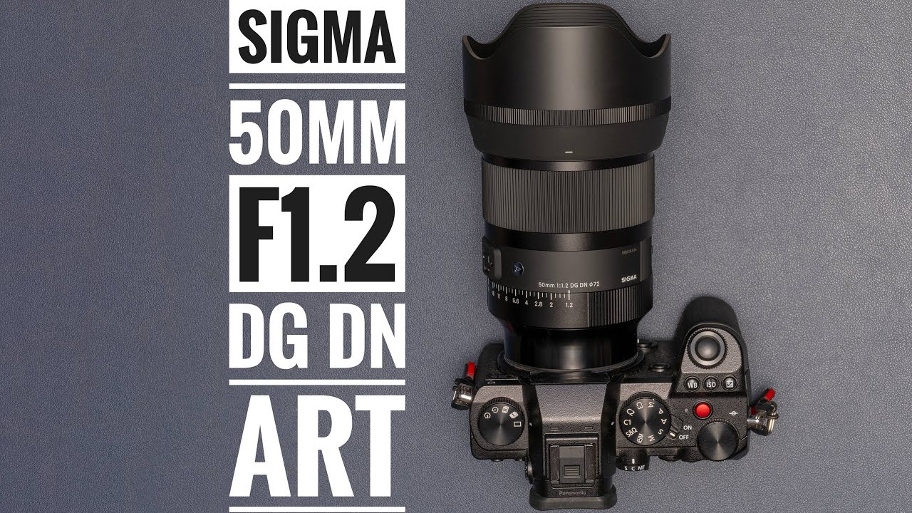 Sigma 50mm F1.2 DG DN | Art - L Mount - YouTube