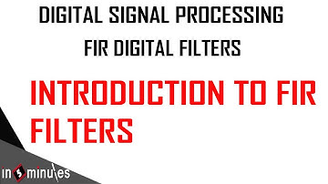 Module3_Vid_1_FIR Digital Filters_Introduction to FIR Filter