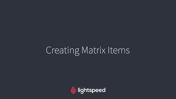 Creating Matrix Items