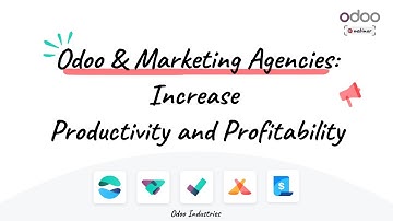 Webinar Industry - Odoo & Marketing Agencies: Increase Productivity and Profitability