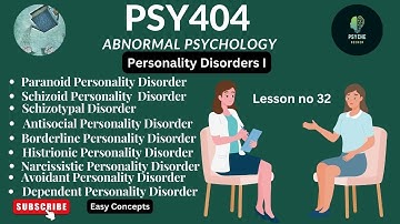 PSY404 || Abnormal Psychology ||Personality disorders || Lesson no 32 || Short Lecture