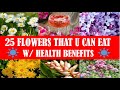 TOP 25 FLOWERS THAT U CAN EAT WITH HEALTH BENEFITS / Trivia #5