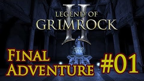 Final Adventure #01 - Grimrock 2 custom dungeon (VOD)