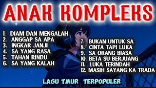 Lagu timur santai bikin baper | ANAK KOMPLEKS