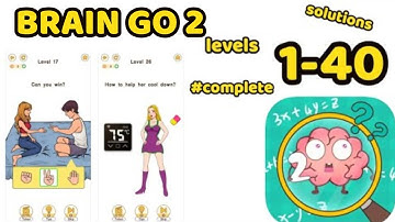Brain Go 2: Test your brai‪n Game Complete SOlved All Levels 1 - 40 Tricky Puzzles Gameplay