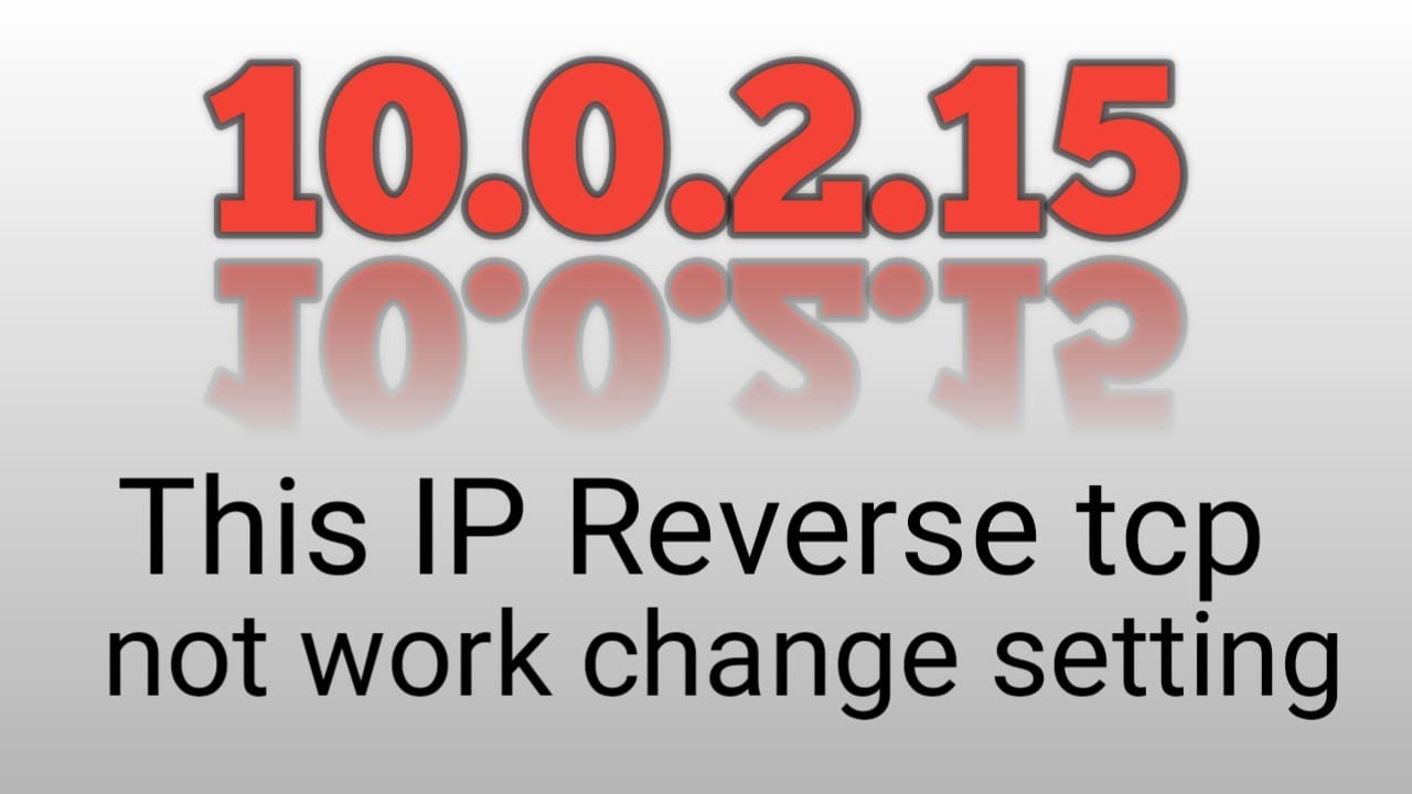 Reverse tcp not work this IP 10 .0. 2.15 setting change - YouTube