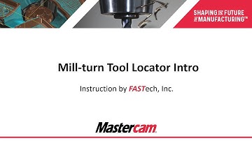 Mastercam Tool Locator Intro and Process Overview - Part 1