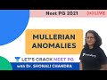 Mullerian Anomalies | NEET PG 2021 | Dr. Shonali Chandra