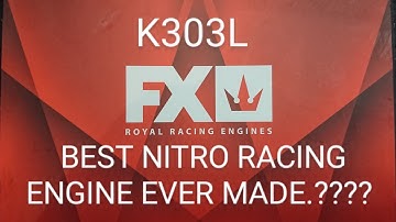 FX K303L.... BEST NITRO RACING ENGINE EVER MADE????