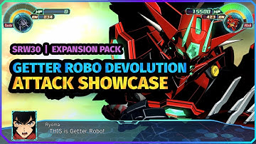 Super Robot Wars 30 - Expansion Pack  |  Getter Robo Devolution (Ryoma/Hayato/Benkei) All Attacks