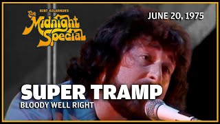 Bloody Well Right - Supertramp | The Midnight Special  June 20, 1975