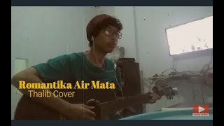 Romantika Air Mata - Thalib Cover