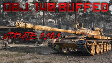 Obj. 140+ - How is it after the buff? | World of Tanks