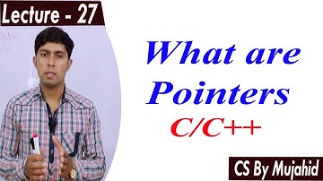 Introduction of Pointers | Lec-27 | CS201 || CS By Mujahid