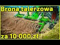 10 000 zł za nową BRONĘ TALERZOWĄ 👉polskiej produkcji