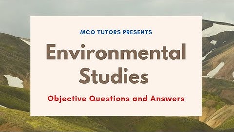 Environmental Studies Objective Questions and Answers | Get the Answers You Need for EVS MCQs