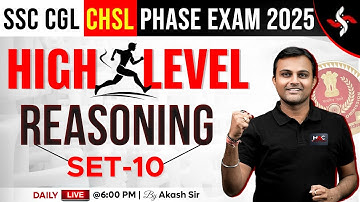 SSC EXAMS 2025 | SET - 10 HIGH LEVEL REASONING  | REASONING BY AKASH SIR #reasoningbyakashsir