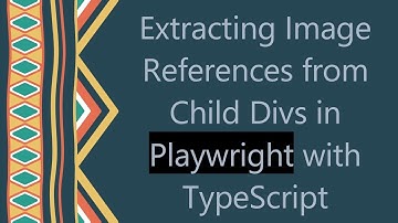 Extracting Image References from Child Divs in Playwright with TypeScript
