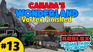 Speed Building the MOST Realistic Canada’s Wonderland in Roblox TPT2! | Pt.13 - Vortex Finished